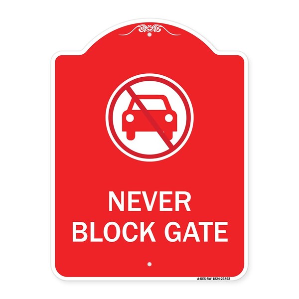 Signmission Never Block Gate with No Car, Red & White Aluminum Architectural Sign, 18" x 24", RW-1824-23862 A-DES-RW-1824-23862 - main